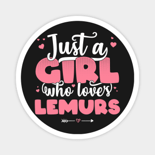 Just A Girl Who Loves Lemurs - Cute Lemur lover gift design Magnet